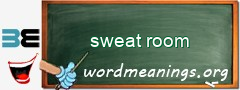 WordMeaning blackboard for sweat room